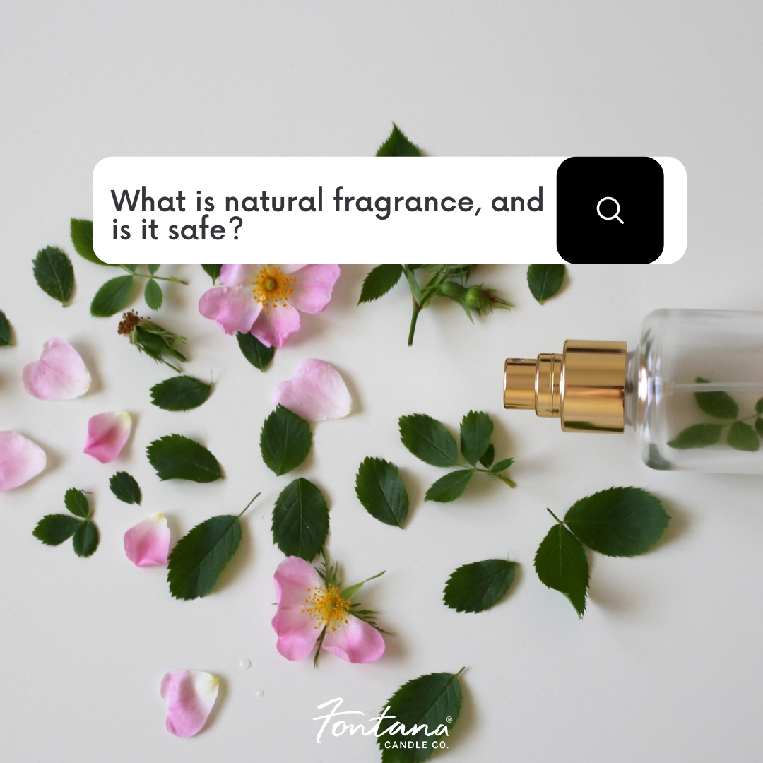 What Is Natural Fragrance, and is it Safe? – Fontana Candle Co