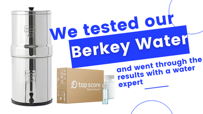 We Tested our Berkey Water, and Went Through the Results with a Water Expert