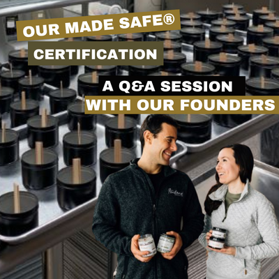 Our MADE SAFE Certification - A Q&A with our Founders